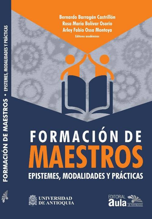 Formación de maestros: epistemes, modalidades y prácticas
