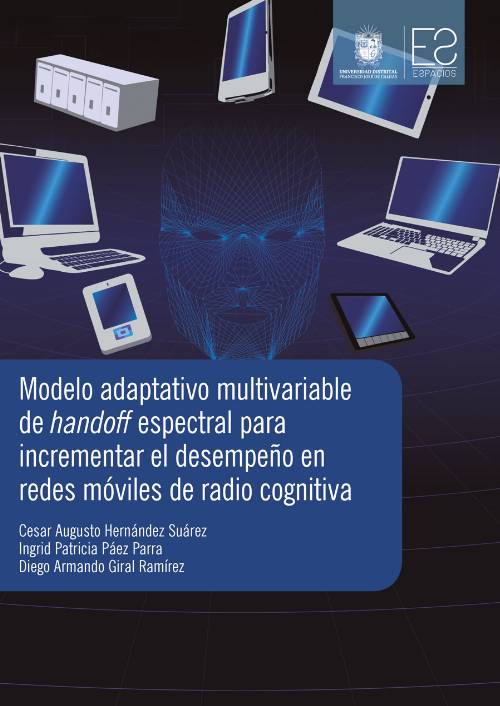 Modelo adaptativo multivariable de handoff espectral para incrementar el desempeño en redes móviles de radio cognitiva