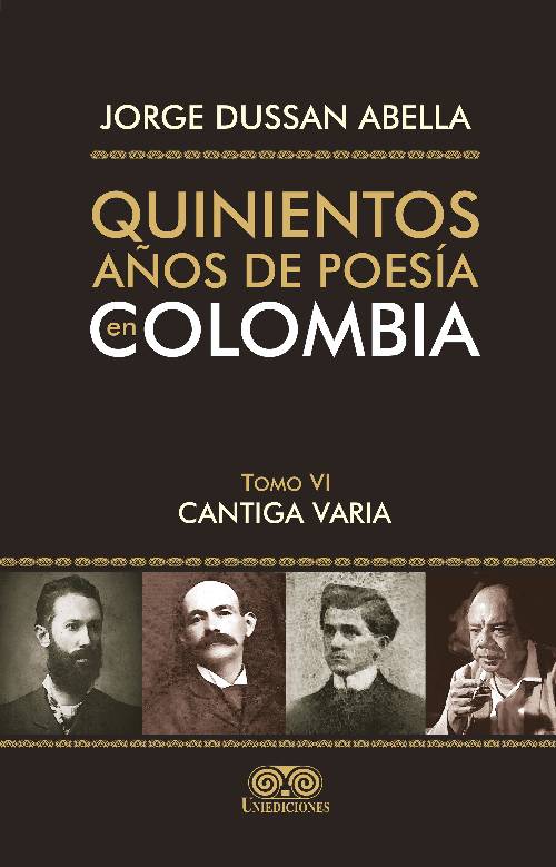 Quinientos años de poesía en Colombia Tomo VI