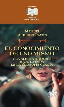 El conocimiento de uno mismo y la alerta atención bajo la lupa de la filosofía oculta