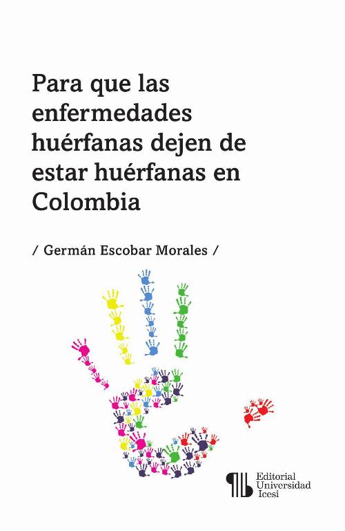 Para que las enfermedades huérfanas dejen de estar huérfanas en Colombia