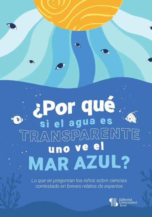 ¿Por qué si el agua es transparente uno ve el mar azul?