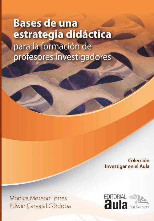 Bases de una estrategia didáctica para la formación de profesores investigadores