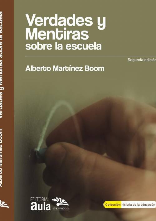 Verdades y Mentiras sobre la Escuela