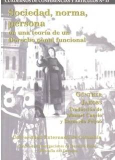Sociedad, norma, persona en una teoría de un derecho penal funcional