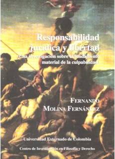 Responsabilidad jurídica y libertad (Una investigación sobre el fundamento material de la culpabilidad)