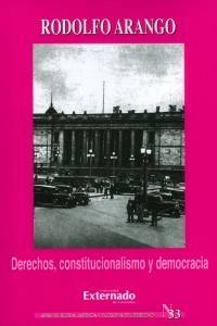 Derechos, constitucionalismo y democracia