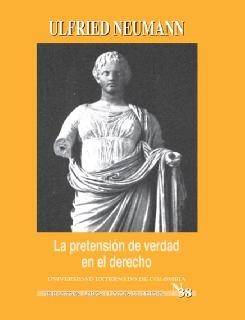 La pretensión de verdad en el derecho y tres ensayos sobre Radbruch