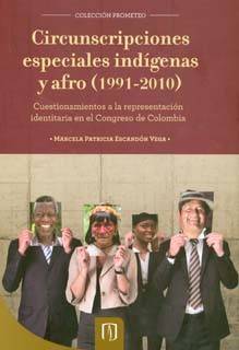 Circunscripciones especiales indígenas y afro (1991-2010). Cuestionamientos a la representación identitaria en el Congreso de Colombia