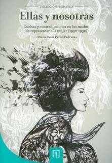 Ellas y nosotras. Luchas y contradicciones en los modos de representar a la mujer (1930-1932