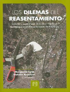 Los dilemas del reasentamiento. Debates y experiencias de la Mesa Nacional de Diálogos sobre Reasentamiento de Población