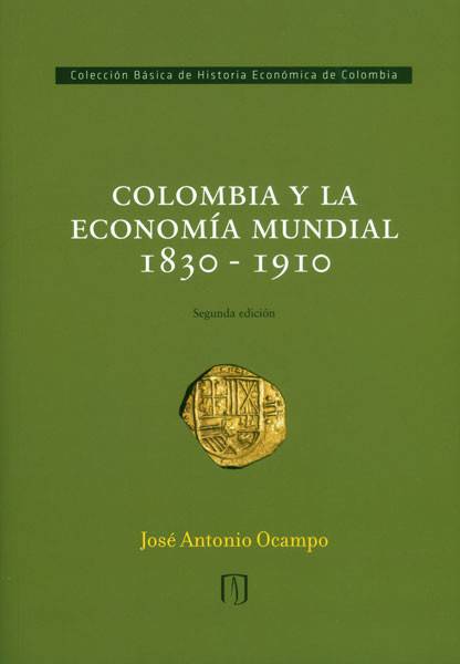 Colombia y la economía mundial 1830-1910