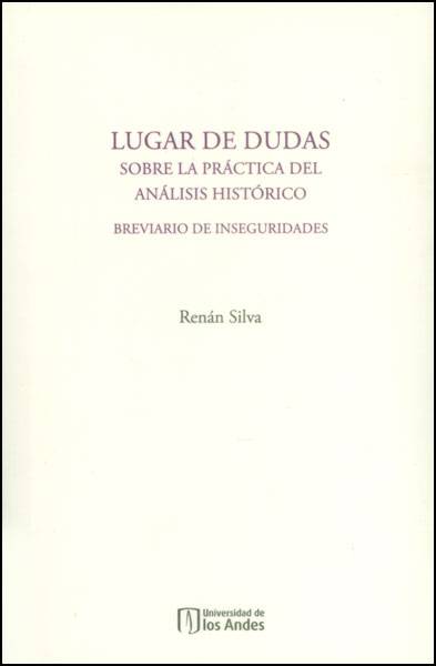Lugar de dudas sobre la práctica del análisis histórico. Brevario de inseguridades