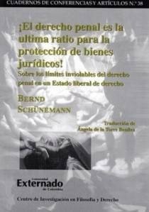 ¡El derecho penal es la ultima ratio para la protección de bienes jurídicos!