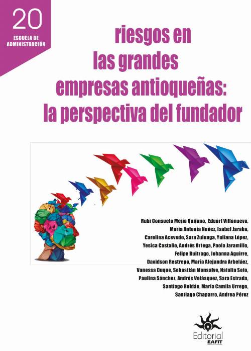 Riesgos en las grandes empresas antioqueñas: la perspectiva del fundador