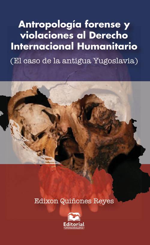 Antropología forense y violaciones al Derecho Internacional Humanitario