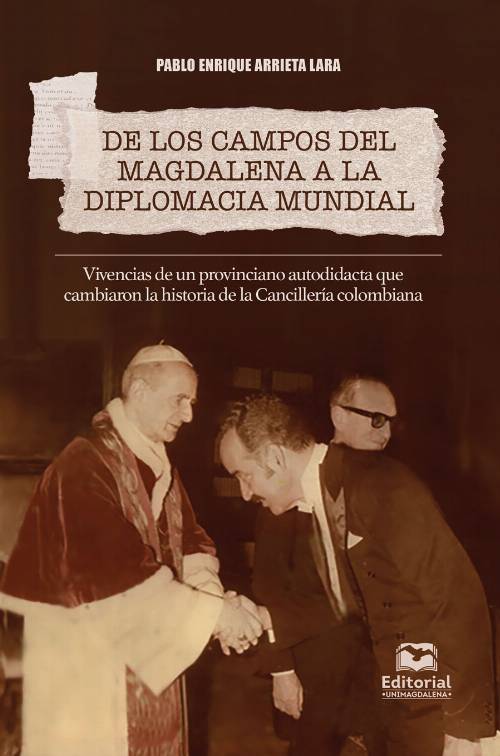 De los campos del Magdalena a la diplomacia mundial