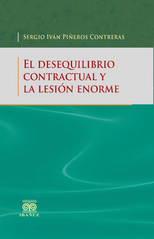 El desequilibrio contractual y la lesión enorme