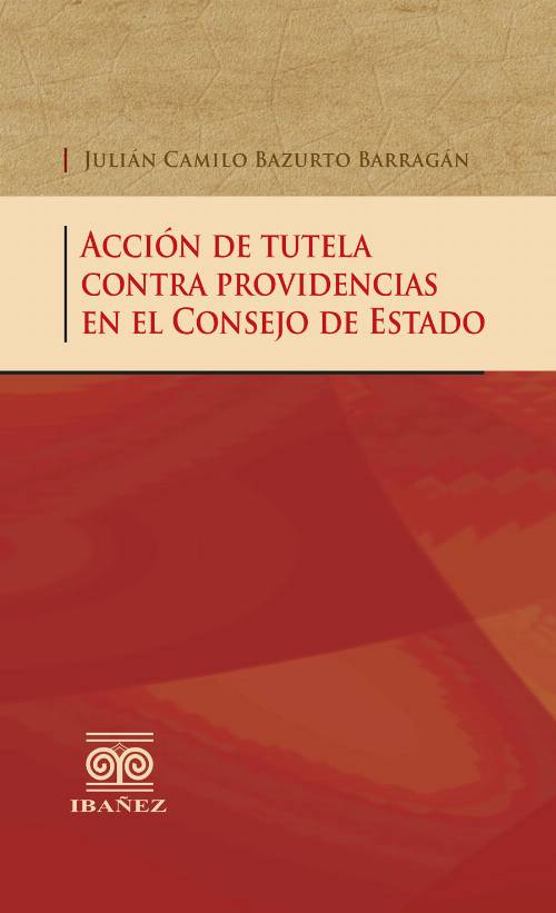 Acción de tutela contra providencias en el Consejo de Estado