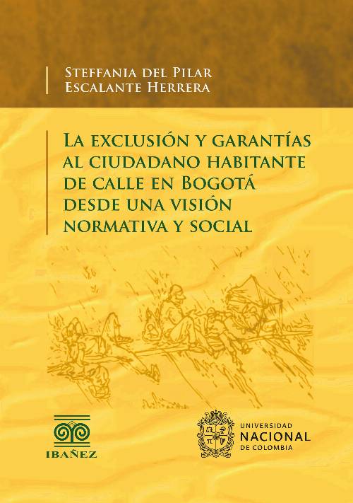 La exclusión y garantías al ciudadano habitante de calle en Bogotá desde una visión normativa y social