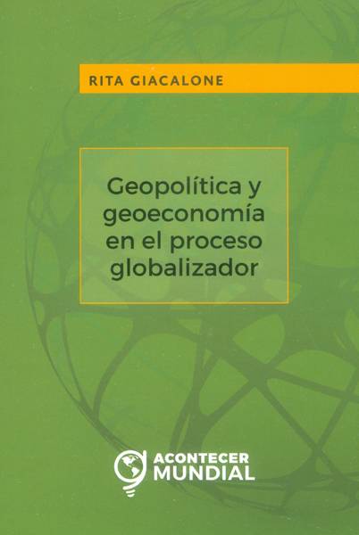 Geopolítica y geoeconomía en el proceso globalizador