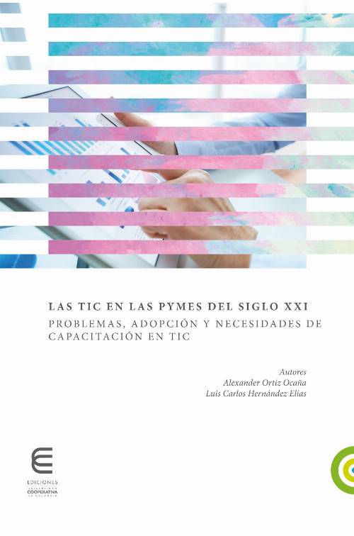 Las TIC en las PYMES del siglo XXI. Problemas, adopción y necesidades de capacitación en TIC