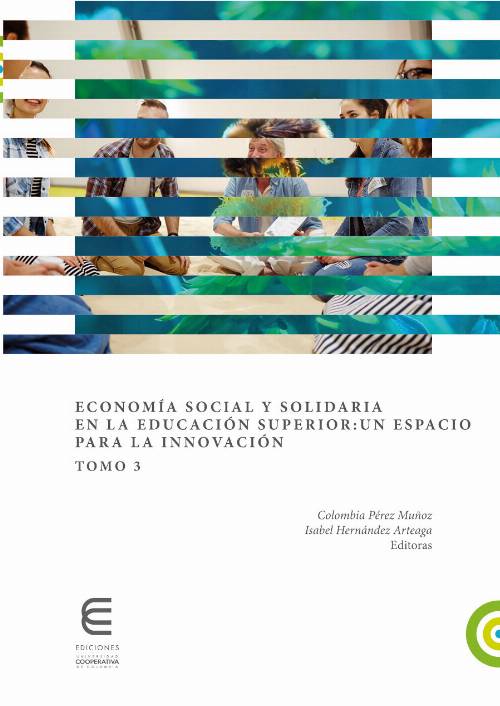 Economía social y solidaria en la educación superior: un espacio para la innovación Tomo 3