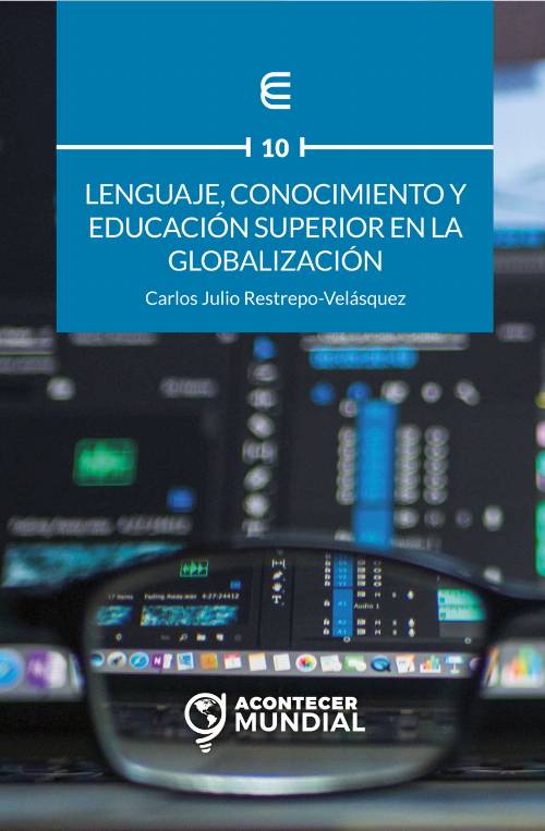 Lenguaje, conocimiento y educación superior en la globalización