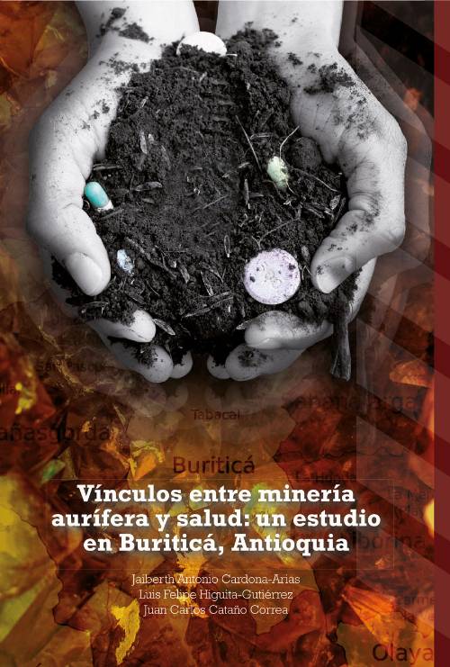 Vínculos entre minería aurífera y salud: un estudio en Buriticá, Antioquia