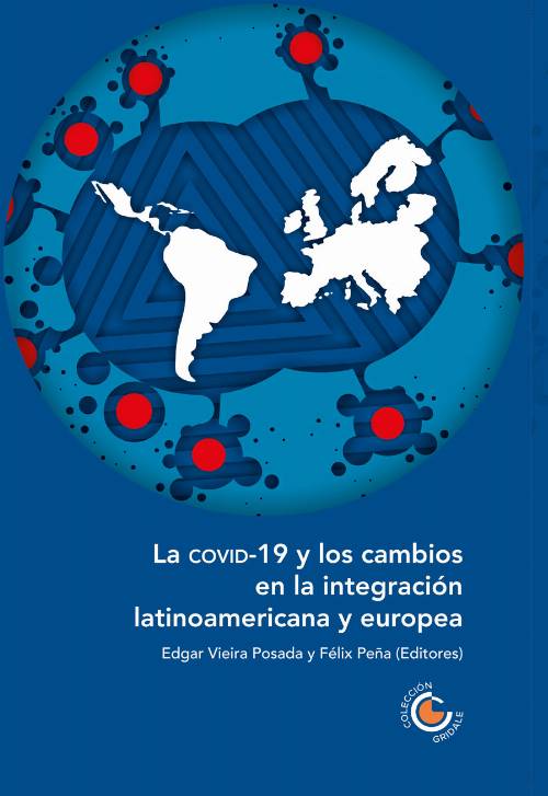 La COVID-19 y los cambios en la integración latinoamericana y europea