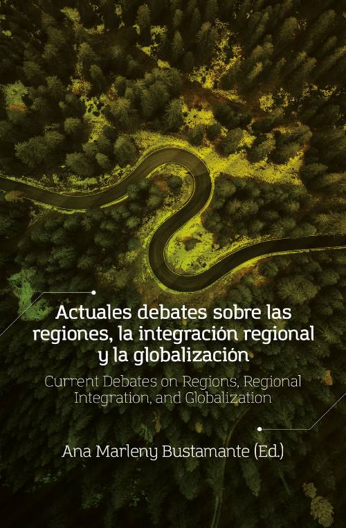 Actuales debates sobre las regiones, la integración regional y la globalización