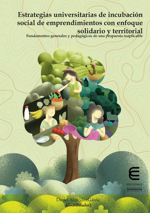 Estrategias universitarias de incubación social de emprendimientos con enfoque solidario y territorial