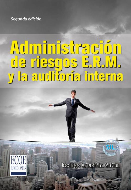 Administración de riesgos E.R.M. y la auditoría interna