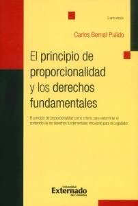 El principio de proporcionalidad y los derechos fundamentales.