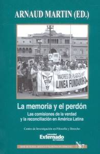 La memoría y el perdón: las comisiones de la verdad y la reconciliación en América Latina