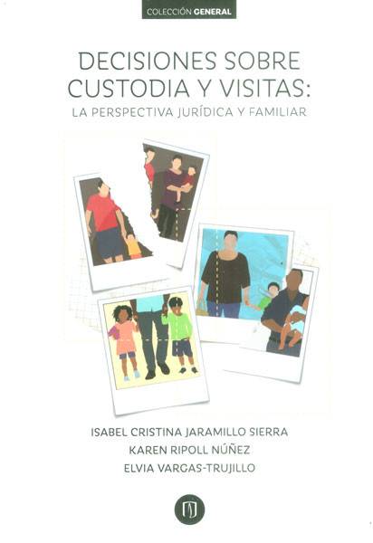 Decisiones sobre custodia y visitas: la perspectiva jurídica y familiar