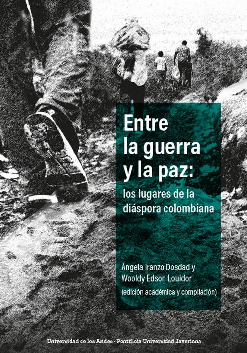 Entre la guerra y la paz: los lugares de la diáspora colombiana