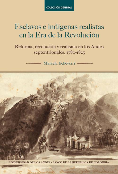 Esclavos e indígenas realistas en la Era de la Revolución