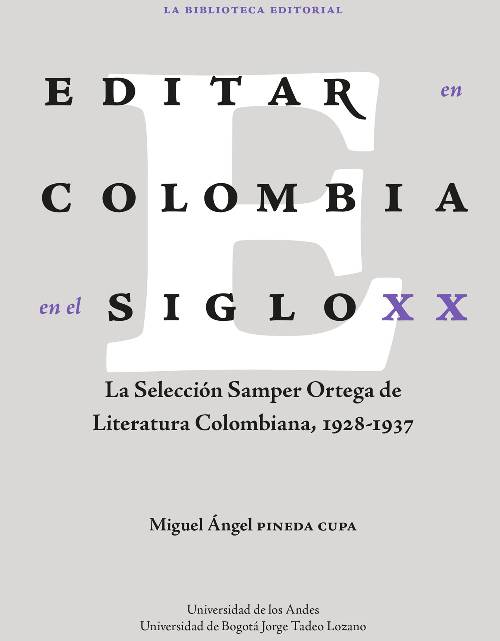 Editar en Colombia en el siglo XX. La selección Samper Ortega de Literatura Colombiana, 1928-1937