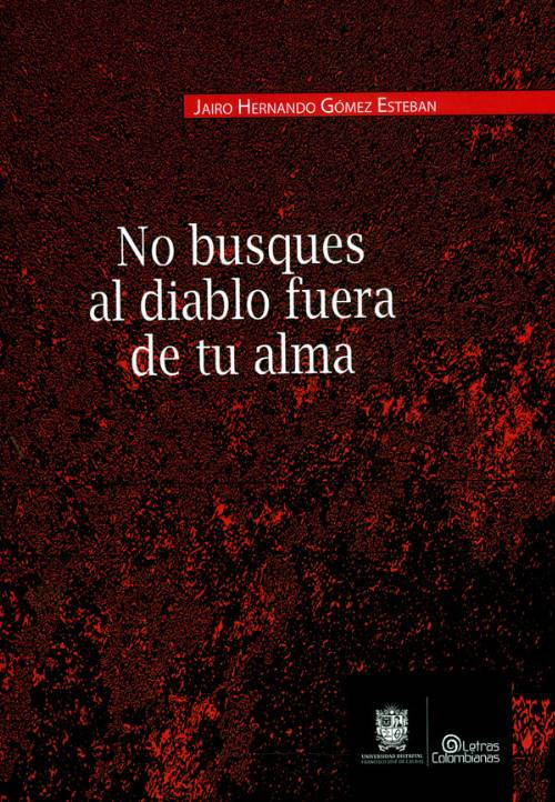 No busques al diablo fuera de tu alma