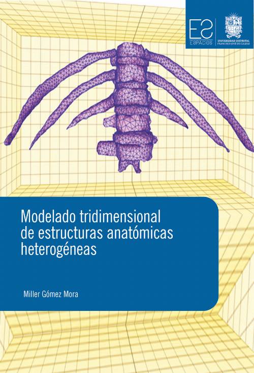 Modelado tridimensional de estructuras anatómicas heterogéneas
