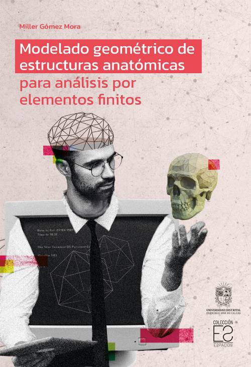 Modelado geométrico de estructuras anatómicas para análisis por elementos finitos
