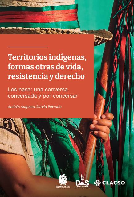 Territorios indígenas, formas otras de vida, resistencia y derecho