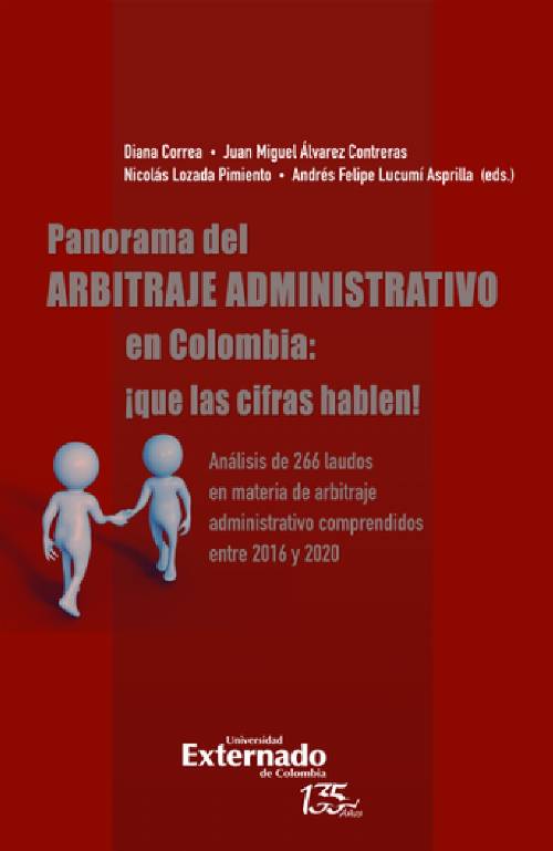 Panorama del arbitraje administrativo en Colombia: ¡que las cifras hablen!