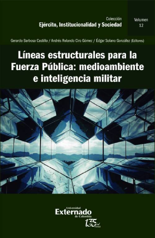 Líneas estructurales para la Fuerza Pública: medioambiente e inteligencia militar
