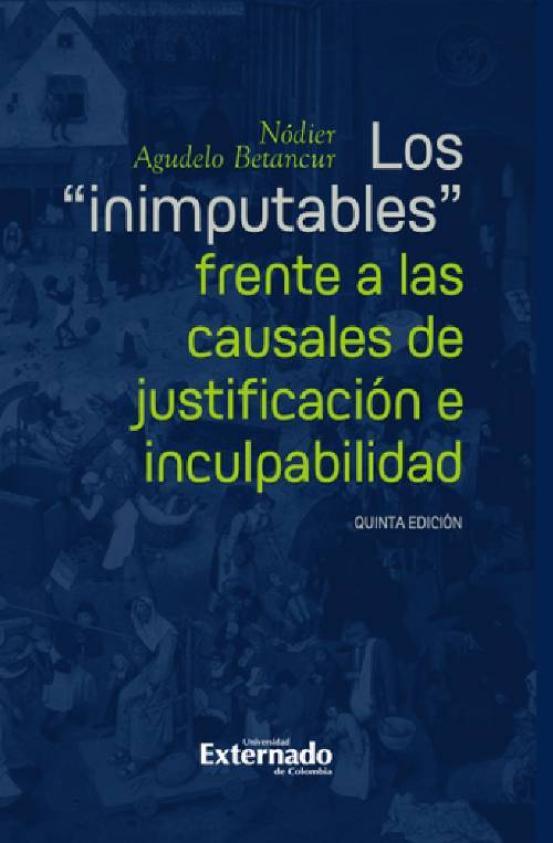 Los inimputables frente a las causales de justificación e inculpabilidad