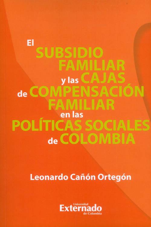 El subsidio familiar y las cajas de compensación familiar en las políticas sociales de Colombia
