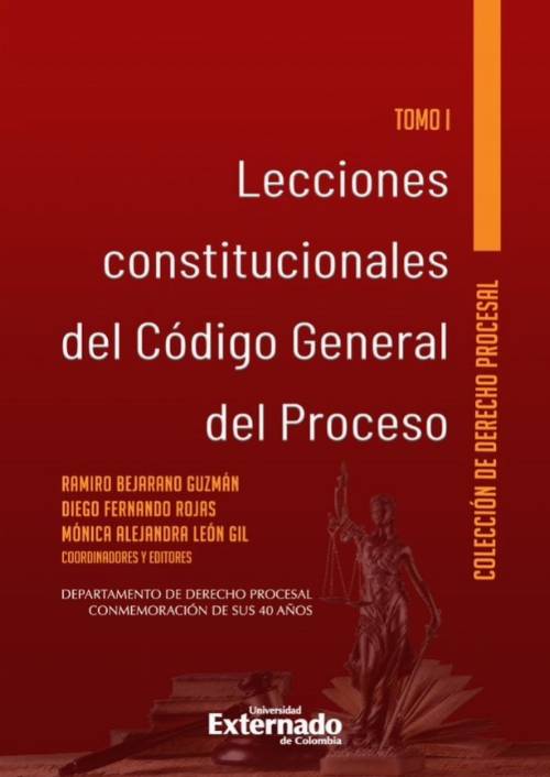 Lecciones constitucionales del código general del proceso Tomo I