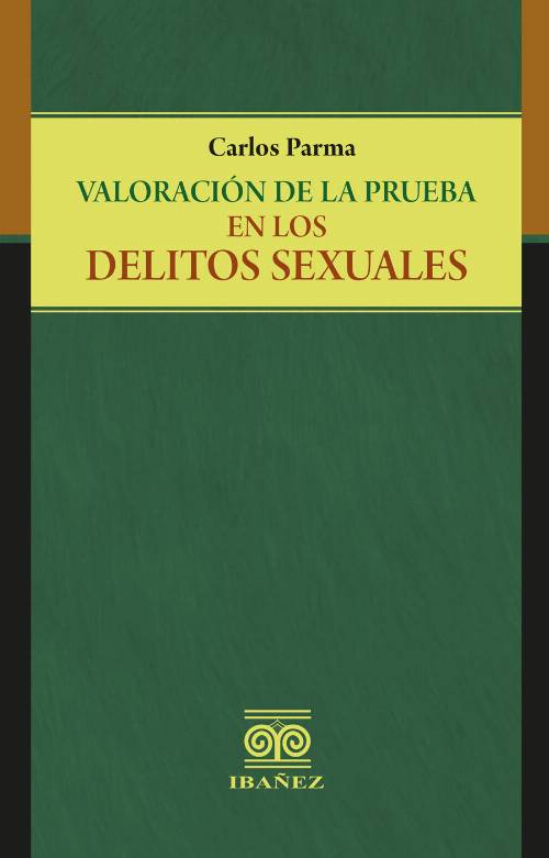 Valoración de la prueba en los delitos sexuales