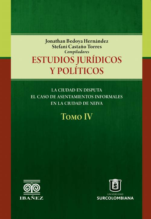Estudios jurídicos y políticos. Tomo IV. La ciudad en disputa